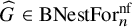 ModifyingAbove upper G With caret element of upper B upper N e s t upper F o r Subscript n Superscript nf
