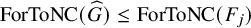 upper F o r upper T o upper N upper C left parenthesis ModifyingAbove upper G With caret right parenthesis less than or equals upper F o r upper T o upper N upper C left parenthesis upper F Subscript j Baseline right parenthesis