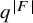 q Superscript StartAbsoluteValue upper F EndAbsoluteValue