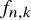 f Subscript n comma k