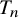 upper T Subscript n