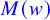 blue upper M left parenthesis w right parenthesis