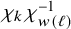 chi Subscript k Baseline chi Subscript w left parenthesis script l right parenthesis Superscript negative 1