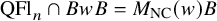 upper Q upper F l Subscript n Baseline intersection upper B w upper B equals upper M Subscript upper N upper C Baseline left parenthesis w right parenthesis upper B