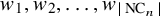 w 1 comma w 2 comma ellipsis comma w Subscript StartAbsoluteValue upper N upper C Sub Subscript n Subscript EndAbsoluteValue Baseline