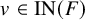 v element of upper I upper N left parenthesis upper F right parenthesis