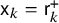 sans serif x Subscript k Baseline equals sans serif r Subscript k Superscript plus