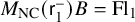 upper M Subscript upper N upper C Baseline left parenthesis sans serif r 1 Superscript minus Baseline right parenthesis upper B equals upper F l 1