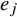 e Subscript j