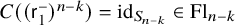 upper C left parenthesis left parenthesis sans serif r 1 Superscript minus Baseline right parenthesis Superscript n minus k Baseline right parenthesis equals id Subscript upper S Sub Subscript n minus k Baseline element of upper F l Subscript n minus k