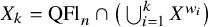 upper X Subscript k Baseline equals upper Q upper F l Subscript n Baseline intersection left parenthesis union Underscript i equals 1 Overscript k Endscripts upper X Superscript w Super Subscript i Superscript Baseline right parenthesis