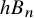 h upper B Subscript n