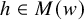 h element of upper M left parenthesis w right parenthesis