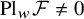 upper P l Subscript w Baseline script upper F not equals 0