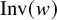 upper I n v left parenthesis w right parenthesis