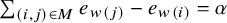 sigma summation Underscript left parenthesis i comma j right parenthesis element of upper M Endscripts e Subscript w left parenthesis j right parenthesis Baseline minus e Subscript w left parenthesis i right parenthesis Baseline equals alpha