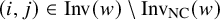 left parenthesis i comma j right parenthesis element of upper I n v left parenthesis w right parenthesis minus upper I n v Subscript upper N upper C Baseline left parenthesis w right parenthesis