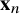 bold x Subscript n