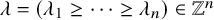 lamda equals left parenthesis lamda 1 greater than or equals midline horizontal ellipsis greater than or equals lamda Subscript n Baseline right parenthesis element of double struck upper Z Superscript n
