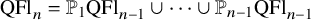 upper Q upper F l Subscript n Baseline equals double struck upper P 1 upper Q upper F l Subscript n minus 1 Baseline union midline horizontal ellipsis union double struck upper P Subscript n minus 1 Baseline upper Q upper F l Subscript n minus 1