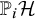 double struck upper P Subscript i Baseline script upper H
