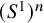 left parenthesis upper S Superscript 1 Baseline right parenthesis Superscript n