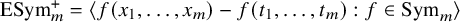 upper E upper S y m Subscript m Superscript plus Baseline equals left angle bracket f left parenthesis x 1 comma ellipsis comma x Subscript m Baseline right parenthesis minus f left parenthesis t 1 comma ellipsis comma t Subscript m Baseline right parenthesis colon f element of upper S y m Subscript m Baseline right angle bracket
