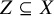 upper Z subset of or equal to upper X