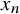 x Subscript n