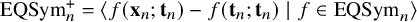 EQSym Subscript n Superscript plus Baseline equals left angle bracket f left parenthesis bold x Subscript n Baseline semicolon bold t Subscript n Baseline right parenthesis minus f left parenthesis bold t Subscript n Baseline semicolon bold t Subscript n Baseline right parenthesis vertical bar f element of EQSym Subscript n Baseline right angle bracket