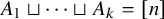 upper A 1 square cup midline horizontal ellipsis square cup upper A Subscript k Baseline equals left bracket n right bracket