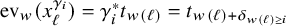 ev Subscript w Baseline left parenthesis x Subscript script l Superscript gamma Super Subscript i Superscript Baseline right parenthesis equals gamma Subscript i Superscript asterisk Baseline t Subscript w left parenthesis script l right parenthesis Baseline equals t Subscript w left parenthesis script l right parenthesis plus delta Sub Subscript w left parenthesis script l right parenthesis greater than or equals i