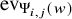 ev Subscript normal upper Psi Sub Subscript i comma j Subscript left parenthesis w right parenthesis