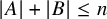 StartAbsoluteValue upper A EndAbsoluteValue plus StartAbsoluteValue upper B EndAbsoluteValue less than or equals n