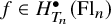 f element of upper H Subscript upper T Sub Subscript n Superscript bullet Baseline left parenthesis upper F l Subscript n Baseline right parenthesis