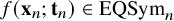 f left parenthesis bold x Subscript n Baseline semicolon bold t Subscript n Baseline right parenthesis element of EQSym Subscript n