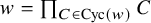w equals product Underscript upper C element of upper C y c left parenthesis w right parenthesis Endscripts upper C