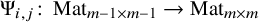 normal upper Psi Subscript i comma j Baseline colon upper M a t Subscript m minus 1 times m minus 1 Baseline right arrow upper M a t Subscript m times m Baseline