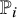 double struck upper P Subscript i