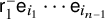 sans serif r 1 Superscript minus Baseline sans serif e Subscript i 1 Baseline midline horizontal ellipsis sans serif e Subscript i Sub Subscript n minus 1 Subscript Baseline