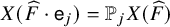 upper X left parenthesis ModifyingAbove upper F With caret dot sans serif e Subscript j Baseline right parenthesis equals double struck upper P Subscript j Baseline upper X left parenthesis ModifyingAbove upper F With caret right parenthesis