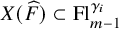 upper X left parenthesis ModifyingAbove upper F With caret right parenthesis subset of upper F l Subscript m minus 1 Superscript gamma Super Subscript i