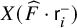 upper X left parenthesis ModifyingAbove upper F With caret dot sans serif r Subscript i Superscript minus Baseline right parenthesis