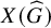 upper X left parenthesis ModifyingAbove upper G With caret right parenthesis