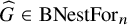 ModifyingAbove upper G With caret element of upper B upper N e s t upper F o r Subscript n