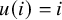 u left parenthesis i right parenthesis equals i