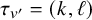 tau Subscript v prime Baseline equals left parenthesis k comma script l right parenthesis