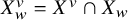 upper X Subscript w Superscript v Baseline equals upper X Superscript v Baseline intersection upper X Subscript w