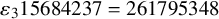 epsilon 3 15684237 equals 261795348