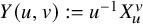 upper Y left parenthesis u comma v right parenthesis colon equals u Superscript negative 1 Baseline upper X Subscript u Superscript v